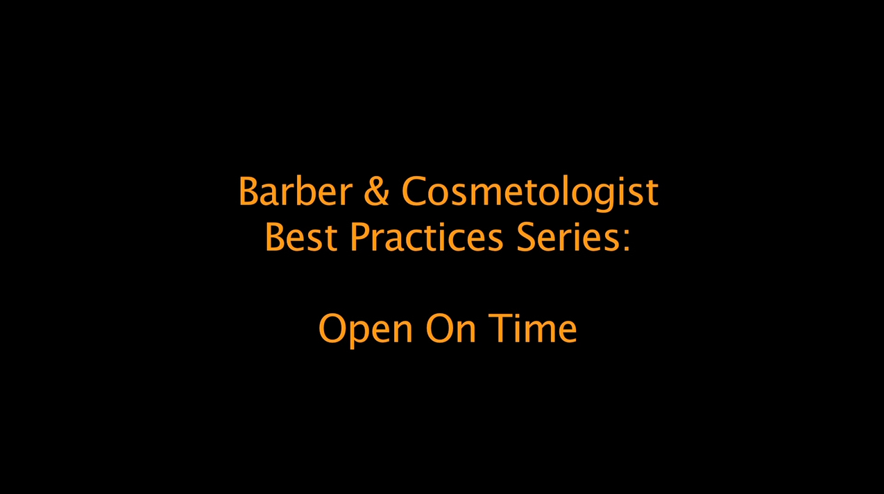Best Practices for Barbers and Cosmetologists: open on time