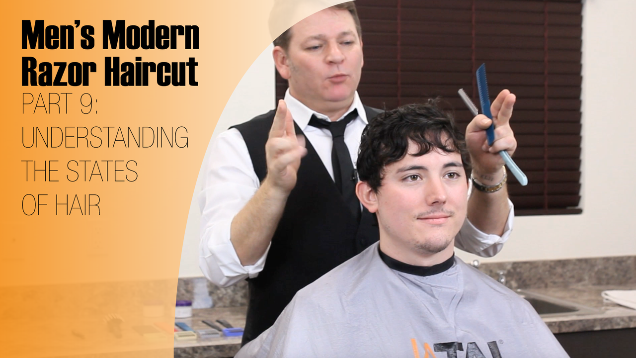 Part 9 - Men's Modern Razor Haircut - Understanding States of Hair - Erik Lander