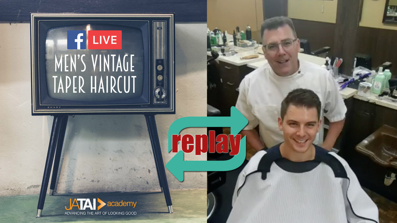 JATAI Facebook Live Replay - Men's Vintage Taper Haircut