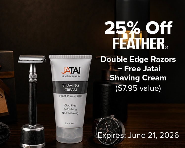 25% Off Feather Double Edge Razors  + Free Jatai Shaving Cream - Expires June 21, 2026