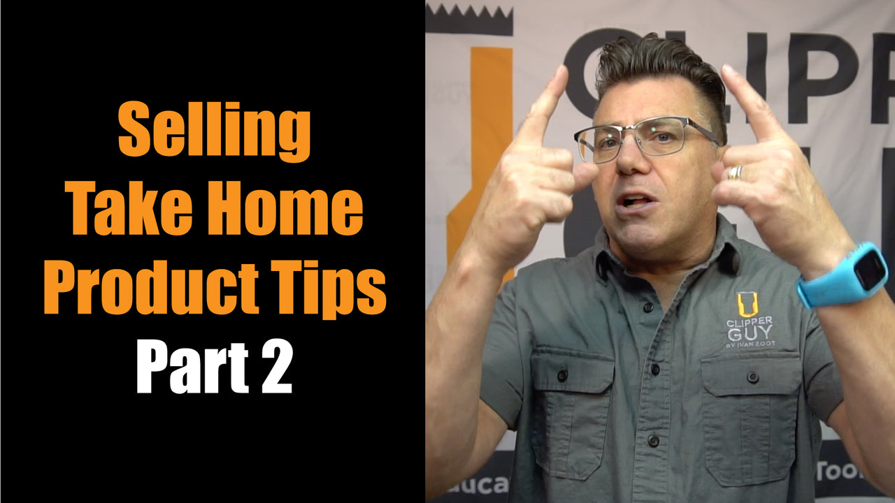 Selling Take Home Product Tips Part 2 - Ivan Zoot