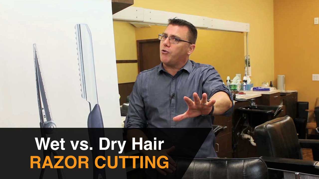 Wet vs. Dry Hair Razor Cutting