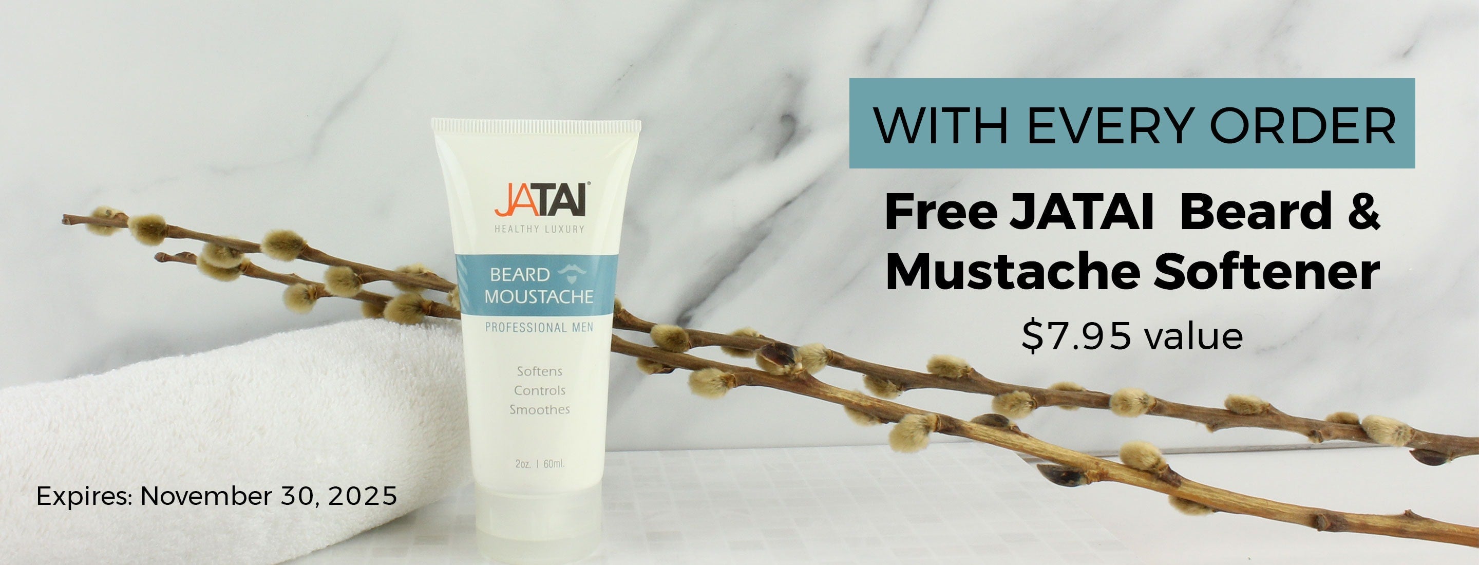 With Every Order Free Jatai Beard & Mustache Softener - $7.95 value - Expires: November 30, 2025